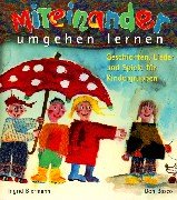 Miteinander umgehen lernen: Geschichten, Lieder und Spiele für Kindergruppen Books