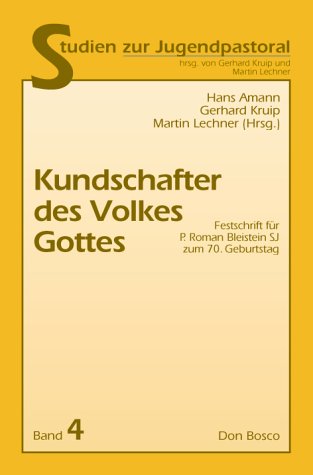 Kundschafter des Volkes Gottes: Festschrift für P. Roman Bleistein SJ zum 70. Geburtstag Books