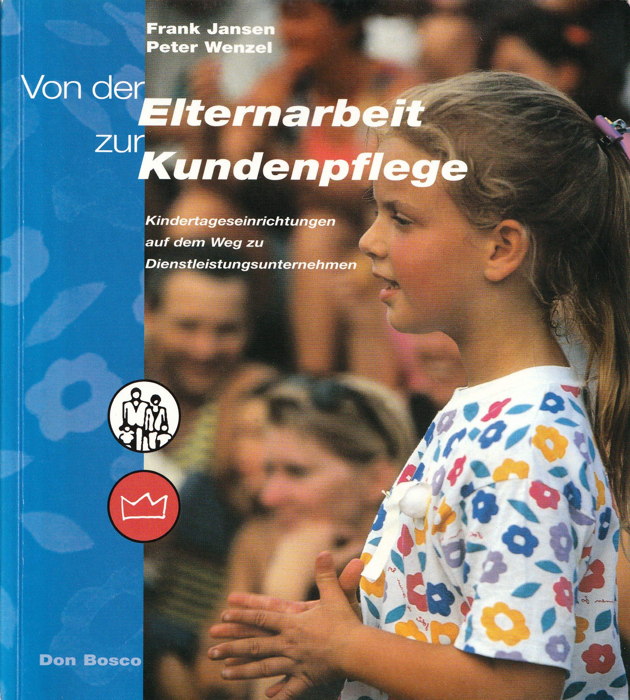 Von der Elternarbeit zur Kundenpflege Social Sciences