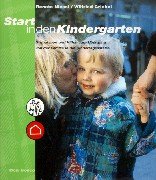 Start in den Kindergarten: Grundlagen und Hilfen zum Übergang von der Familie in die Kindertagesstätte Education & Training