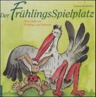 Der FrühlingsSpielplatz. Neue Lieder zur Frühlings- und Osterzeit Books