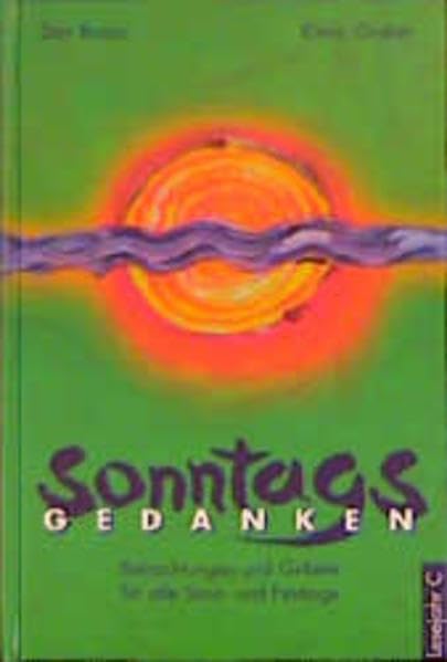 Sonntagsgedanken. Betrachtungen und Gebete für alle Sonn- und Festtage Religion & Esotericism
