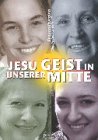 Jesu Geist in unserer Mitte. Frauenliturgien Religion & Esotericism