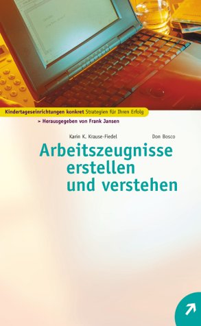 Arbeitszeugnisse erstellen und verstehen Learning & Reference