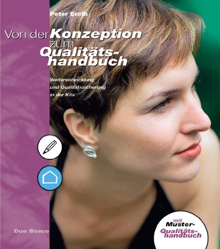 Von der Konzeption zum Qualitätshandbuch: Weiterentwicklung und Qualitätssicherung in der Kita Books