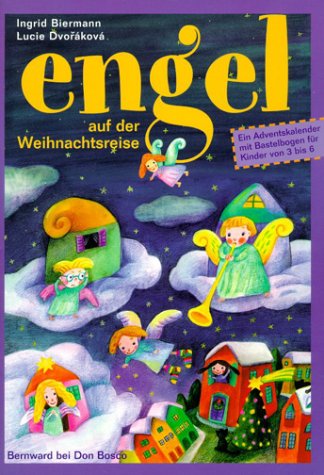 Engel auf der Weihnachtsreise: Ein Adventskalender mit Bastelbogen für Kinder von 3 bis 6 Books