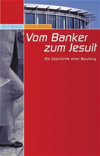 Vom Banker zum Jesuit: Die Geschichte einer Berufung Personalities