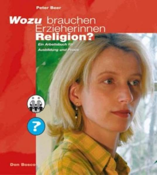 Wozu brauchen Erzieherinnen Religion? Art & Literature