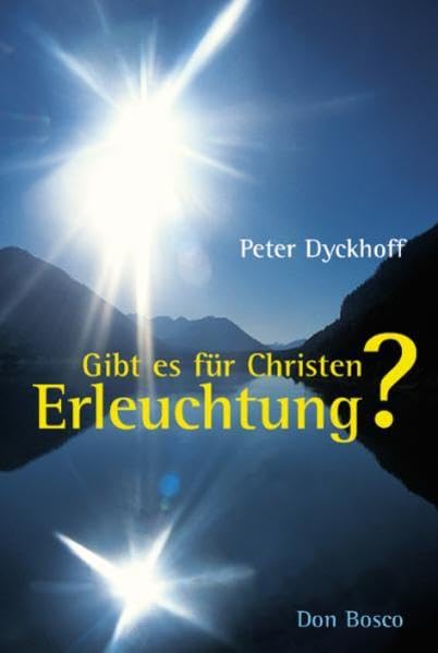 Gibt es für Christen Erleuchtung? Religion & Esotericism