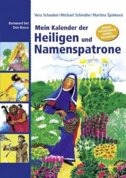 Mein Jahreskalender der Heiligen und Namenspatrone: Immerwährender Jahreskalender: Immerwährender Jahreskalender. Mit Wochenkalendarium mit Platz für Eintragungen Calendars
