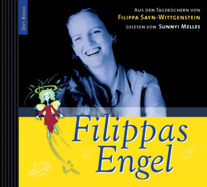 CD - Filippas Engel: Sunnyi Melles liest aus den Tagebüchern von Prinzessin Filippa Sayn-Wittgenstein Essays & Short Stories