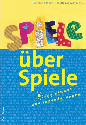 Spiele über Spiele für Kinder- und Jugendgruppen Leisure & Fun