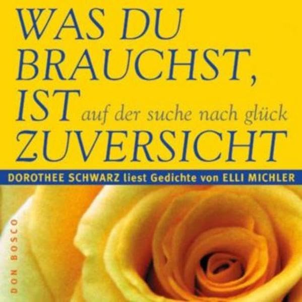 Product Image: Was du brauchst, ist Zuversicht. CD