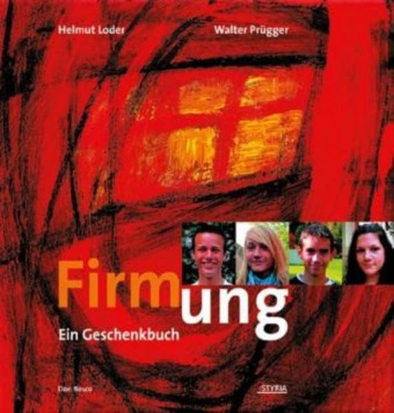 Firmung: Ein Geschenkbuch Religion & Esotericism