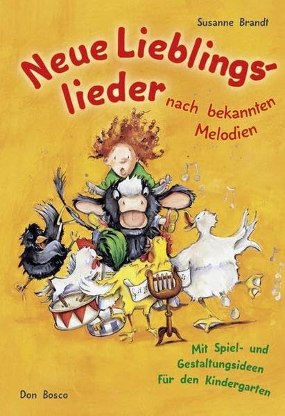Neue Lieblingslieder nach bekannten Melodien: Mit Spiel- und Gestaltungsideen für den Kindergarten Sheet Music