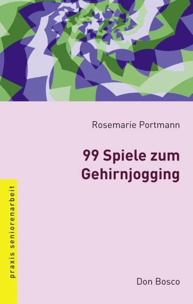 99 Spiele zum Gehirnjogging (Praxis Seniorenarbeit) Social Sciences