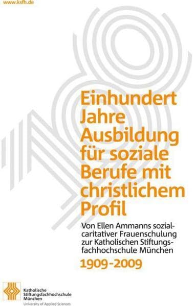 Einhundert Jahre Ausbildung für soziale Berufe mit christlichem Profil, 1909-2009 Social Sciences