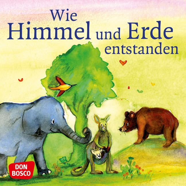 Wie Himmel und Erde entstanden. Die Schöpfungsgeschichte. Mini-Bilderbuch.: Don Bosco Minis: Kinderbibelgeschichten. Non-fiction