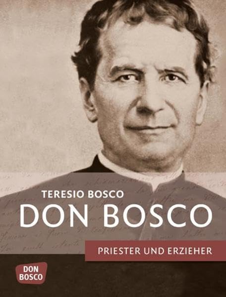 Don Bosco: Priester und Erzieher Politics & Society