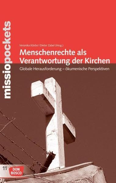Menschenrechte als Verantwortung der Kirchen: Globale Herausforderung - ökumenische Perspektiven (missio pockets) Law