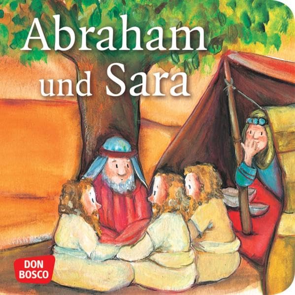 Abraham und Sara. Mini-Bilderbuch: Don Bosco Minis: Kinderbibelgeschichten Religion & Esotericism
