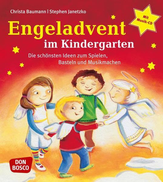 Engeladvent im Kindergarten, m. Audio-CD: Die schönsten Ideen zum Spielen, Basteln und Musikmachen Parents & Children