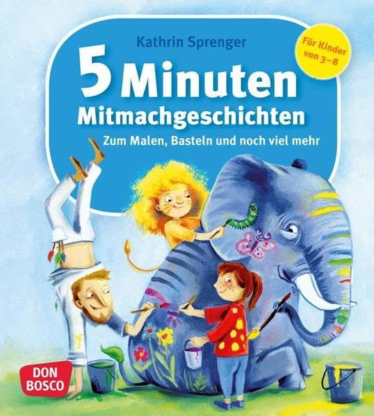 5 Minuten Mitmachgeschichten zum Malen, Basteln und noch viel mehr: Zum Malen, Basteln und noch viel mehr. Mit 23 Kopiervorlagen für Aus- und Weitermalbilder Film, Art & Culture