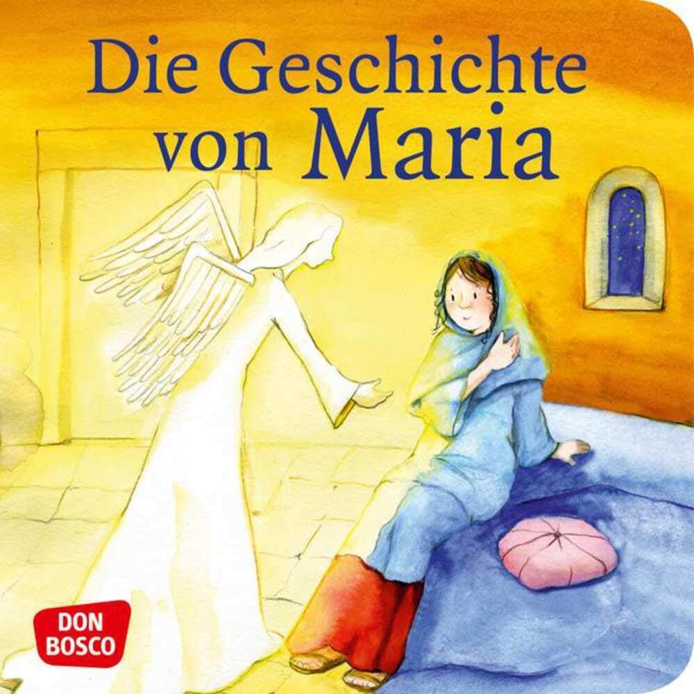 Die Geschichte von Maria. Mini-Bilderbuch.: Don Bosco Minis: Kinderbibelgeschichten. Non-fiction
