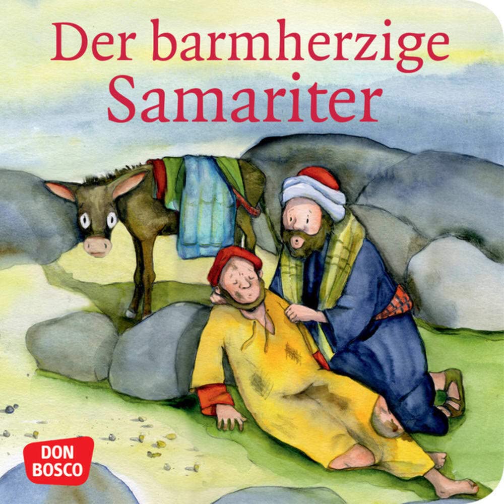Der barmherzige Samariter. Mini-Bilderbuch.: Don Bosco Minis: Kinderbibelgeschichten. Non-fiction