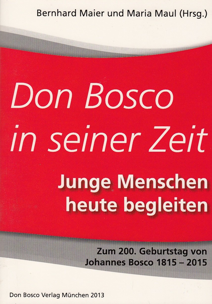 Don Bosco in seiner Zeit - Junge Menschen heute begleiten Books