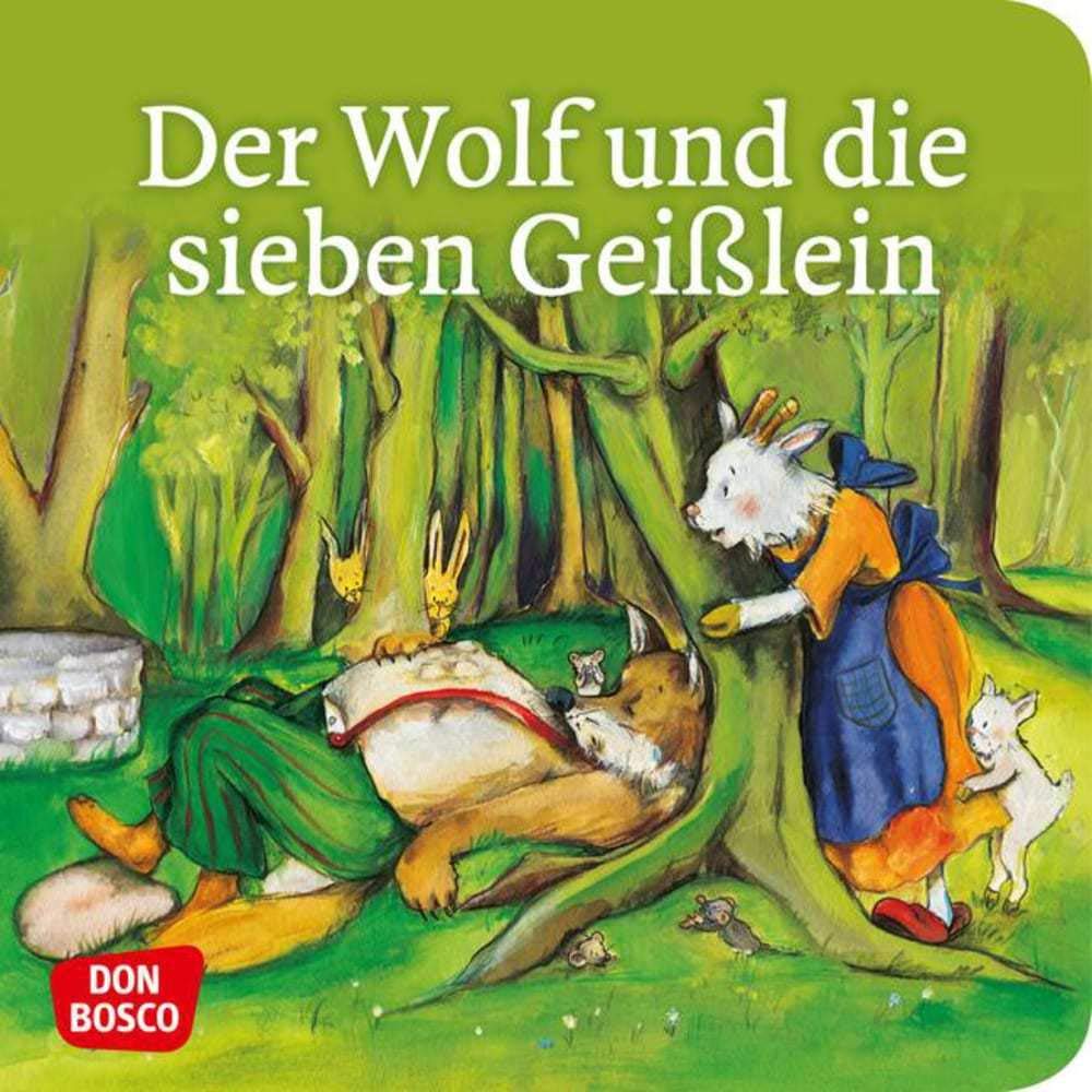 Der Wolf und die sieben Geißlein. Mini-Bilderbuch.: Don Bosco Minis: Märchen. (Meine Lieblingsmärchen) Non-fiction