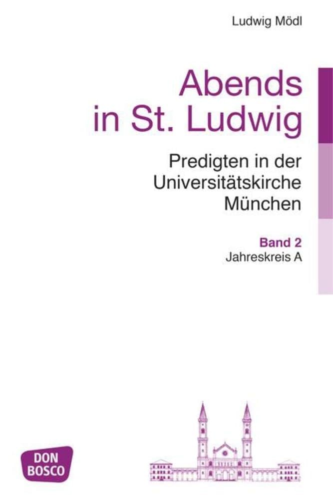 Abends in St. Ludwig, Predigten in der Universitätskirche München, Bd.2: Jahreskreis A Religion & Esotericism