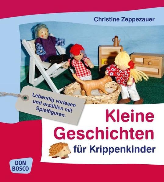 Kleine Geschichten für Krippenkinder: Lebendig vorlesen und erzählen mit Spielfiguren Leisure, Home & Garden