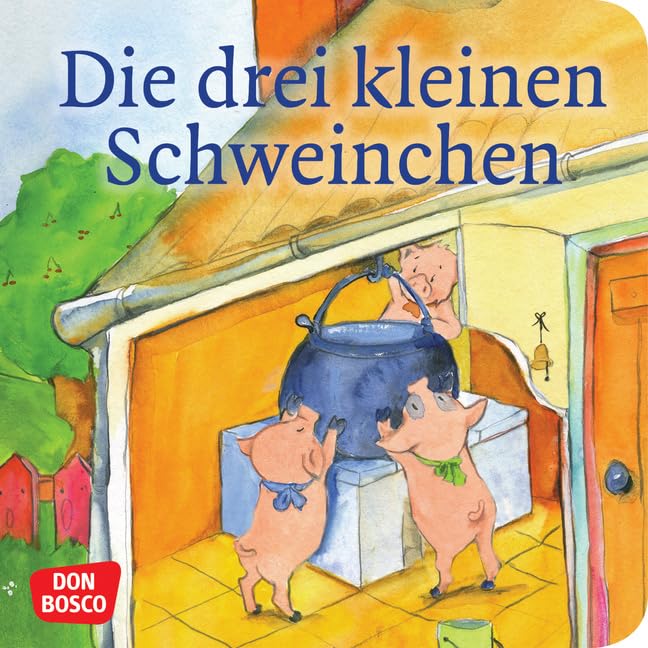 Die drei kleinen Schweinchen. Mini-Bilderbuch.: Don Bosco Minis: Märchen. (Meine Lieblingsmärchen) Fairy Tales & Legends