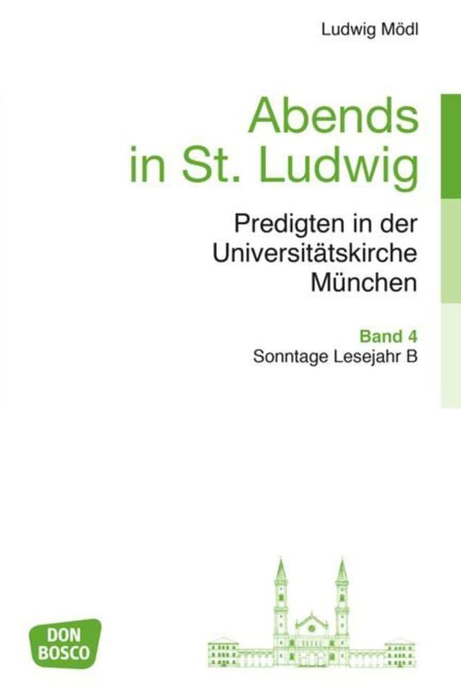 Abends in St. Ludwig, Predigten in der Universitätskirche München, Bd.4: Sonntage Lesejahr B Film, Art & Culture