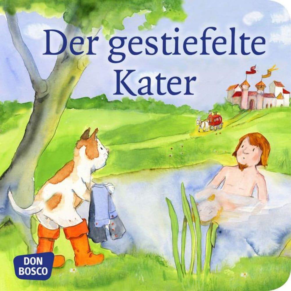 Der gestiefelte Kater. Mini-Bilderbuch.: Don Bosco Minis: Märchen. (Meine Lieblingsmärchen) Fairy Tales & Legends