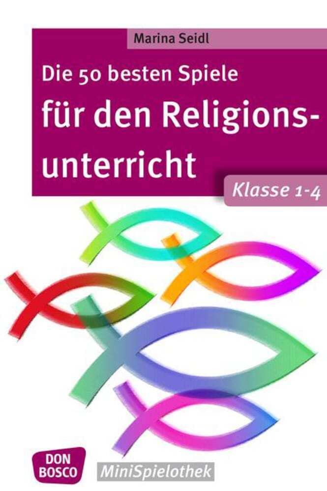 Die 50 besten Spiele für den Religionsunterricht. Klasse 1-4 Learning & Reference