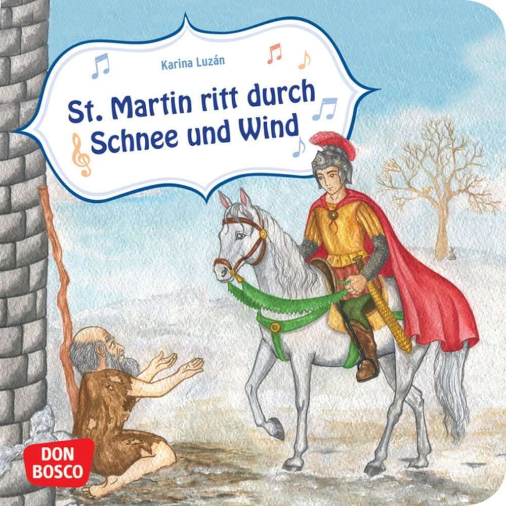 Sankt Martin ritt durch Schnee und Wind. Mini-Bilderbuch.: Don Bosco Minis: Spiellieder. (Musikalische Bilderbuchgeschichten) Sheet Music