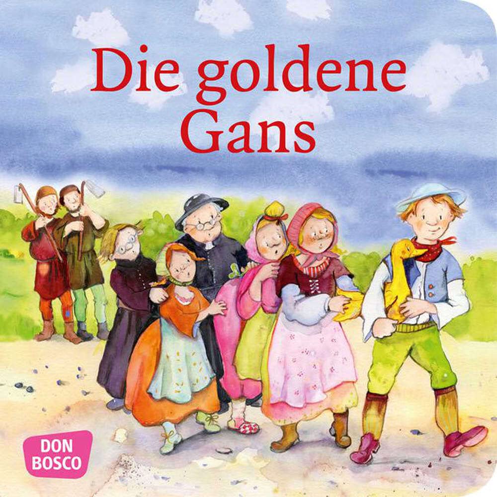 Die goldene Gans. Mini-Bilderbuch. Don Bosco Minis: Märchen. (Meine Lieblingsmärchen) Fairy Tales & Legends