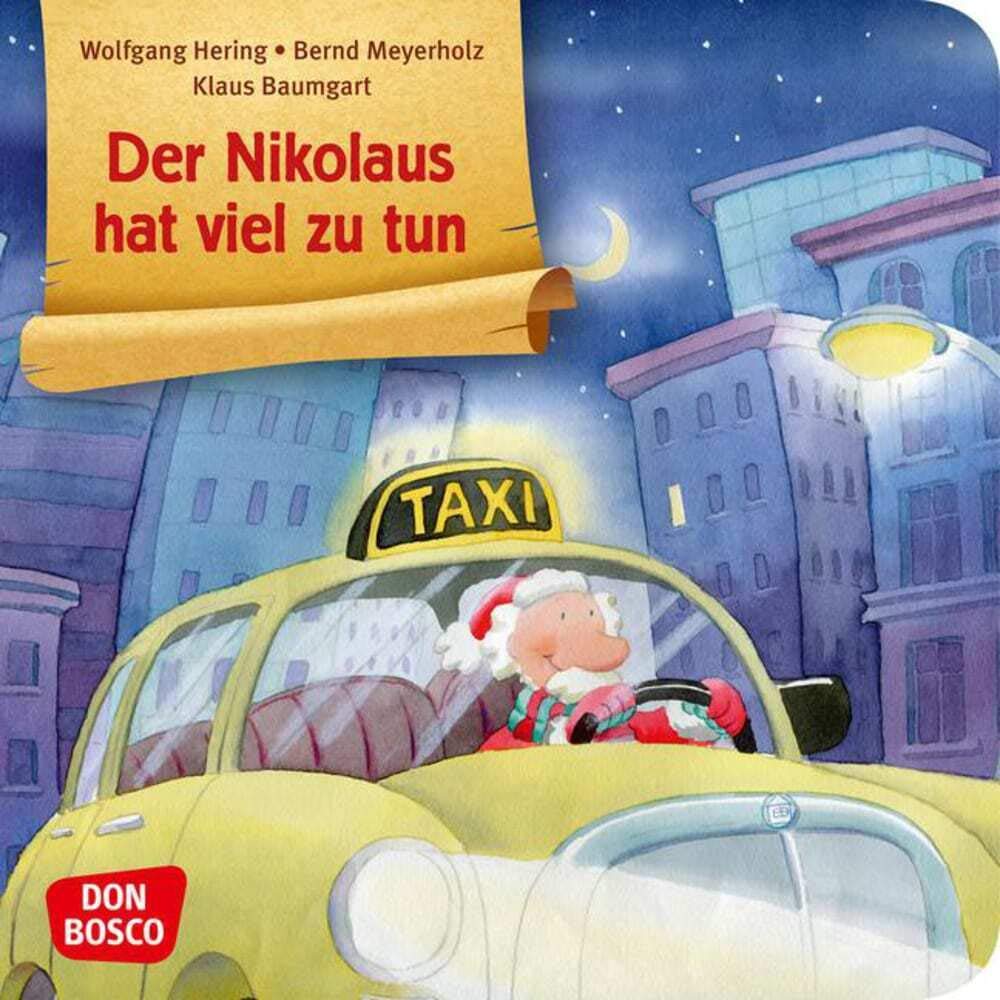 Der Nikolaus hat viel zu tun. Mini-Bilderbuch.: Don Bosco Minis: Spiellieder. (Bilderbuchgeschichten) Non-fiction