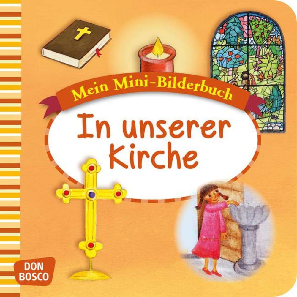 In unserer Kirche. Mini-Bilderbuch.: Mein Mini-Bilderbuch zur Glaubenswelt. (Mini-Bilderbuch Glaubenswelt) Non-fiction