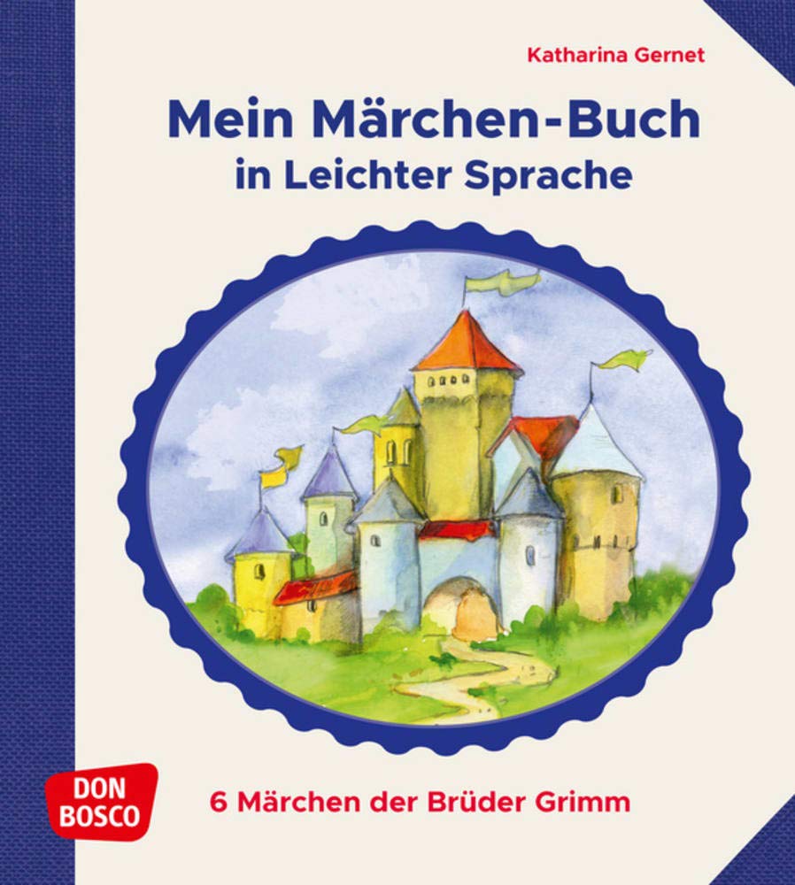 Mein Märchen-Buch in Leichter Sprache: 6 Märchen der Brüder Grimm Fiction