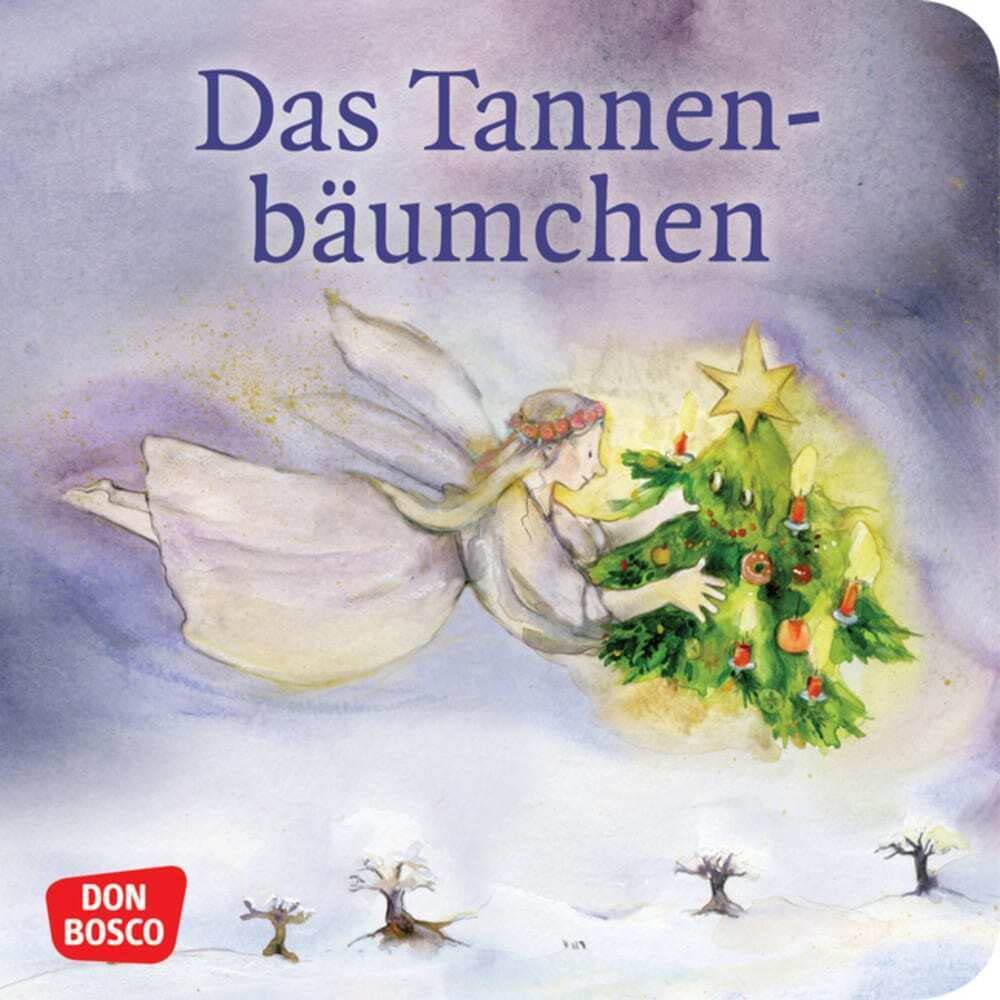 Das Tannenbäumchen. Mini-Bilderbuch. Don Bosco Minis: Märchen. (Meine Lieblingsmärchen) Religion & Esotericism