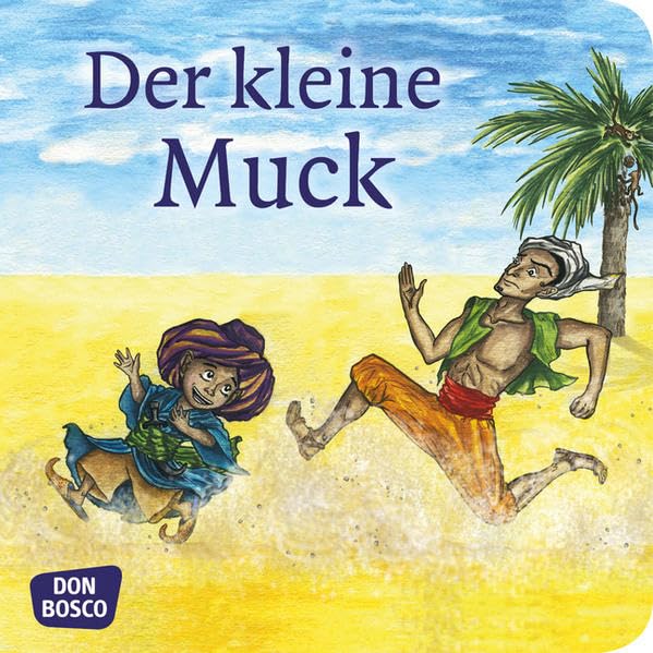 Der kleine Muck. Mini-Bilderbuch. Don Bosco Minis: Märchen. (Meine Lieblingsmärchen) Non-fiction