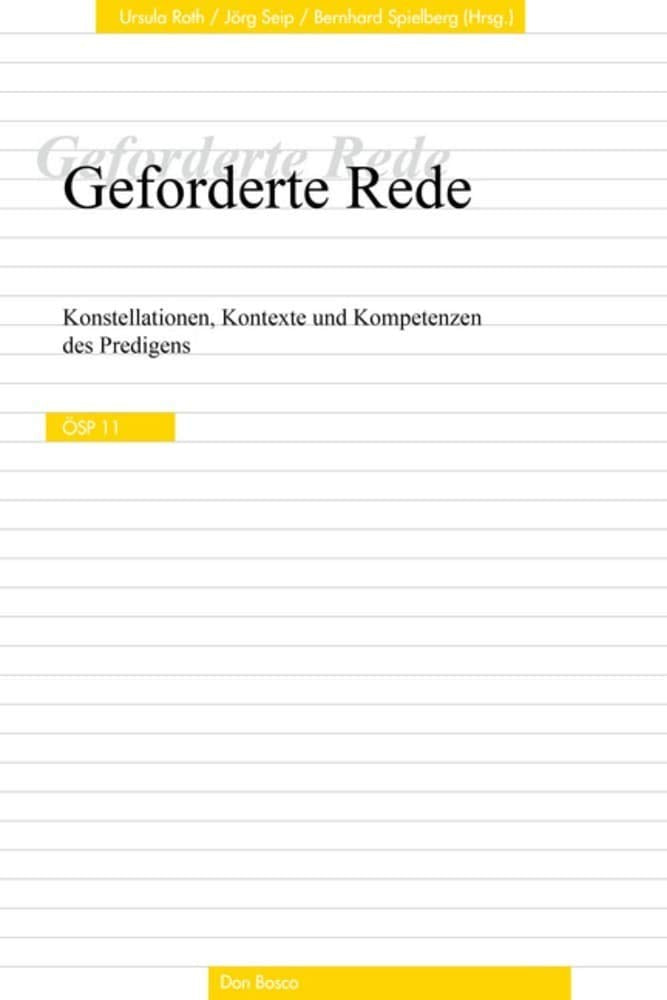 Geforderte Rede. Konstellationen, Kontexte und Kompetenzen des Predigens Second hand books on Religion & Esotericism