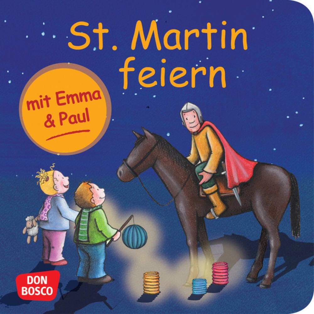 St. Martin feiern mit Emma und Paul. Mini-Bilderbuch. Don Bosco Minis: Mit kleinen Kindern durchs Jahr. (Mein allererstes Mini-Bilderbuch) Non-fiction