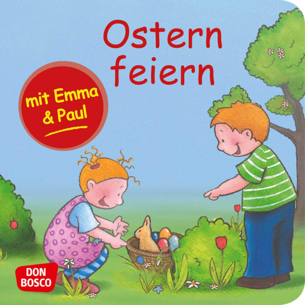 Ostern feiern mit Emma und Paul. Mini-Bilderbuch. Don Bosco Minis: Mit kleinen Kindern durchs Jahr. (Mein allererstes Mini-Bilderbuch) Non-fiction