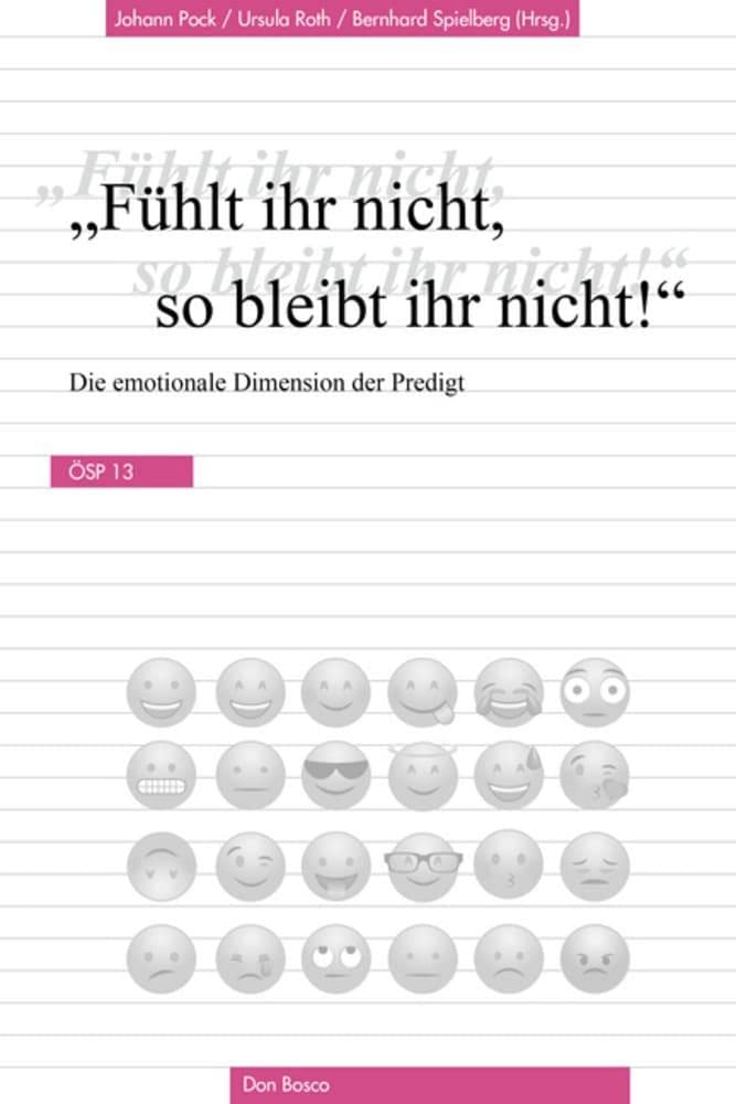"Fühlt ihr nicht, so bleibt ihr nicht!": Die emotionale Dimension der Predigt book