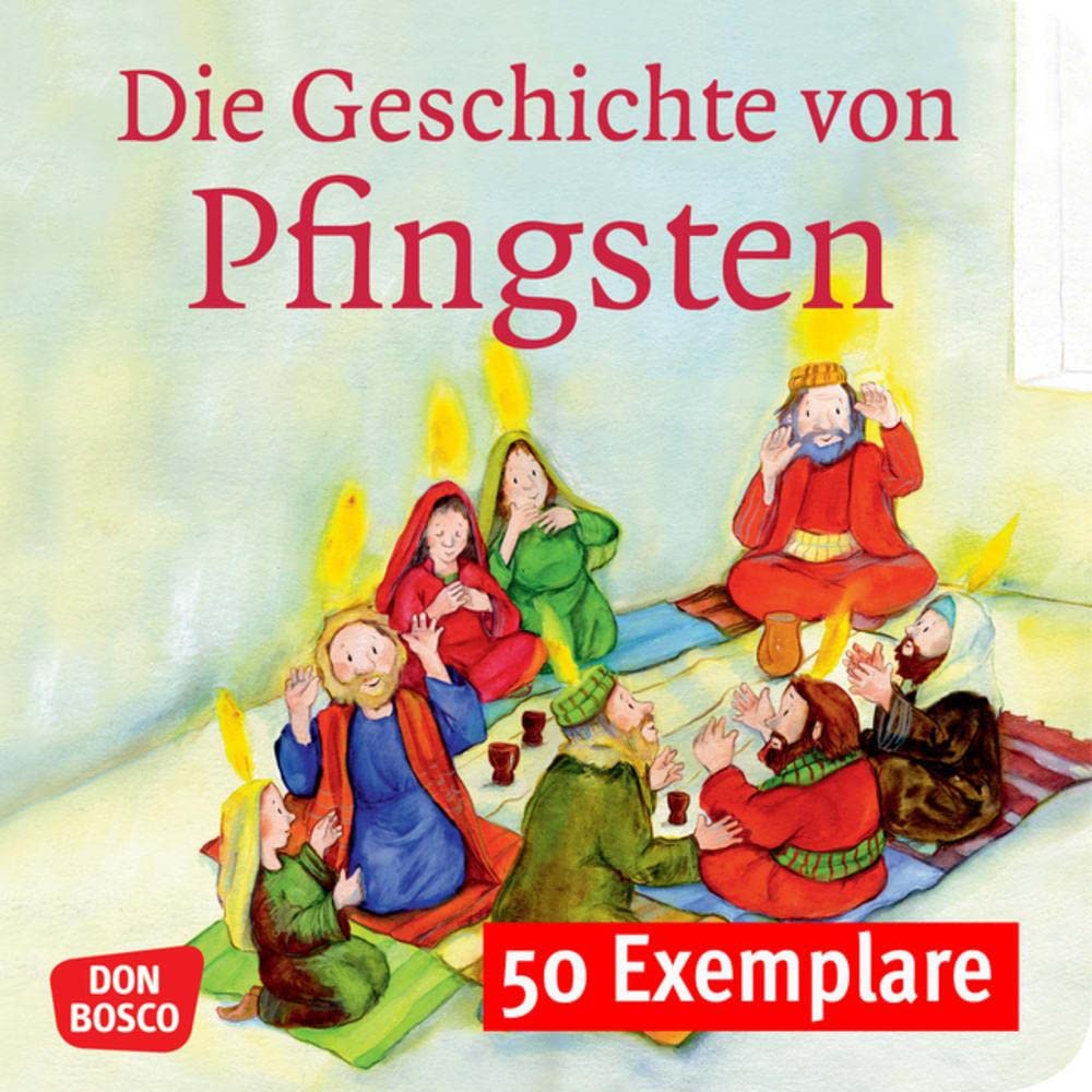 Die Geschichte von Pfingsten. Mini-Bilderbuch. Paket mit 50 Exemplaren zum Vorteilspreis: Don Bosco Minis: Kinderbibelgeschichten. Religion & Esotericism
