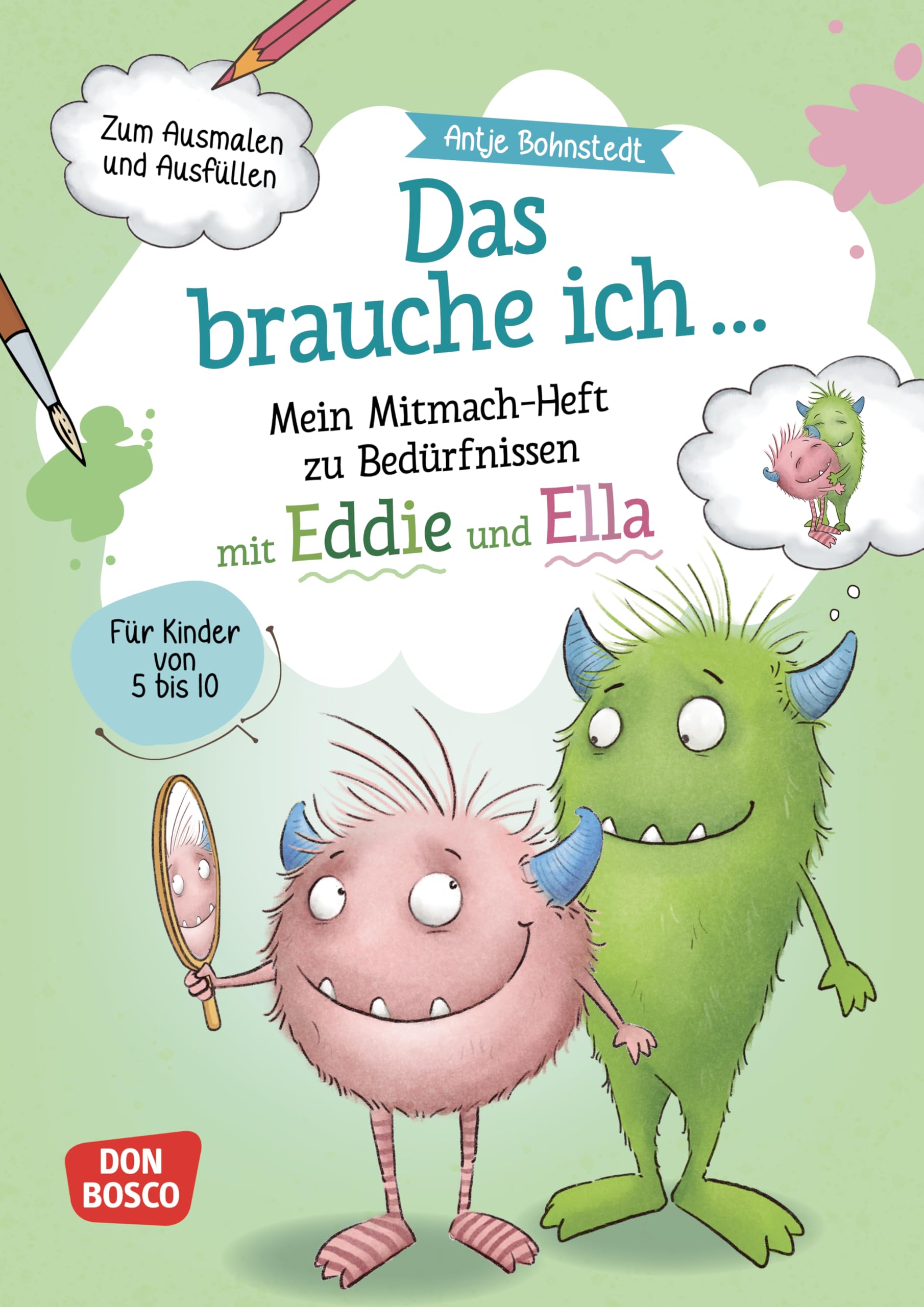 Das brauche ich ... Mein Mitmach-Heft zu Bedürfnissen mit Eddie und Ella Health, Nutrition & Fitness